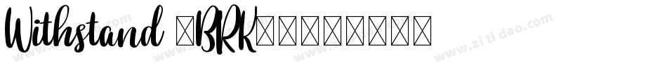 Withstand -BRK-1字体转换